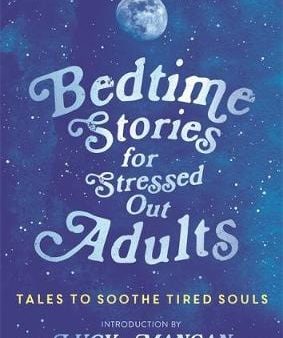 & Stoughton Hodder: Bedtime Stories for Stressed Out Adults [2018] paperback Sale